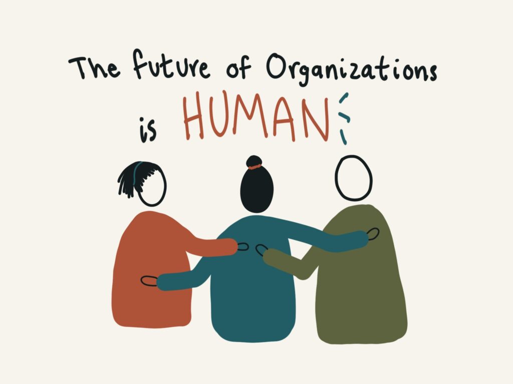 The future of organizations is HUMAN; illustration of three diverse people holding hands in a circle, rendered in warm earth tones against a beige background.